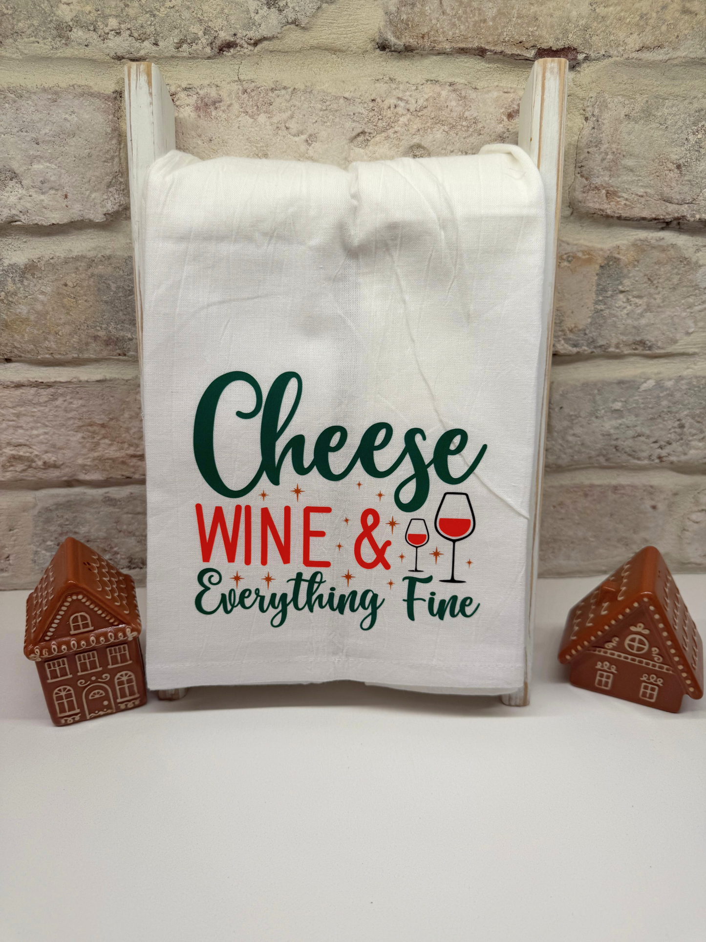 Cheese Wine & Everything Fine Tea Towel