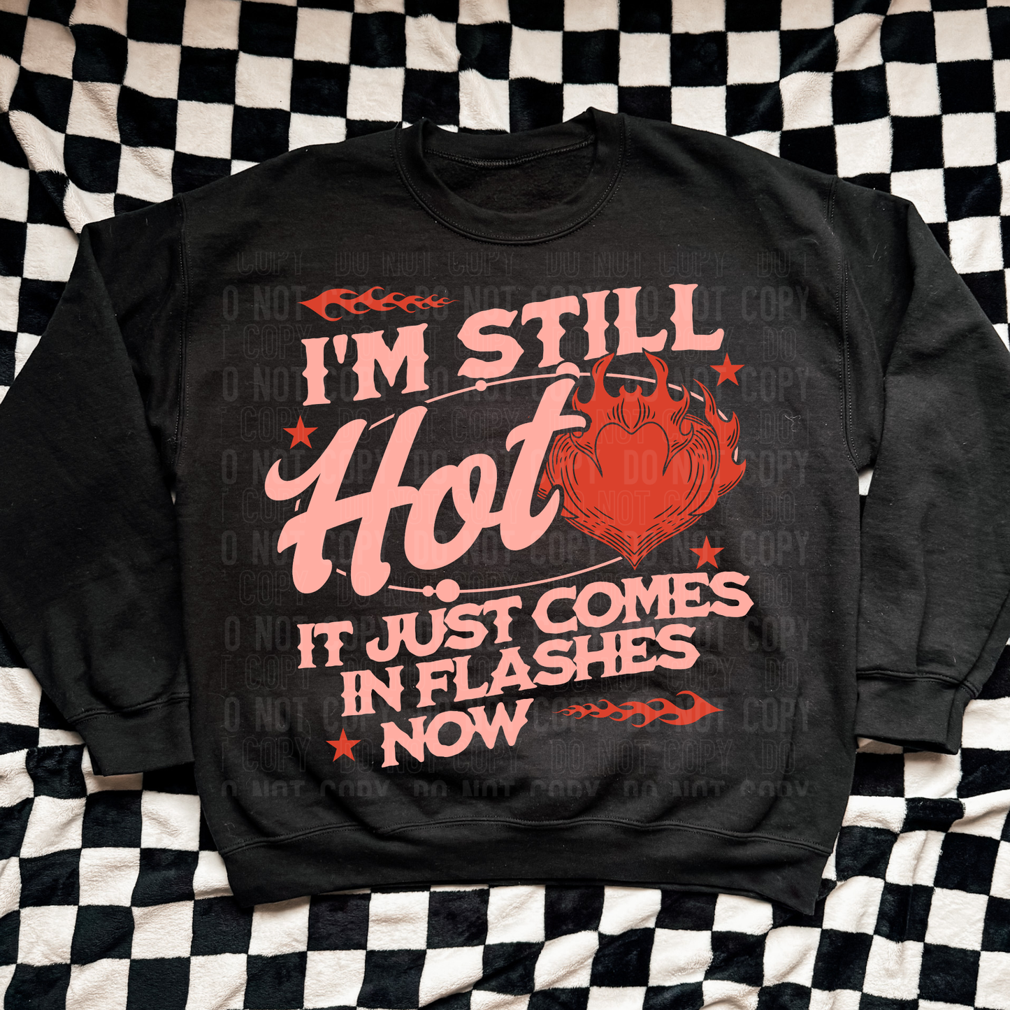 I'm Still Hot It Just Comes In Flashes Now