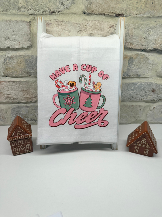 Have A Cup Of Cheer Tea Towel