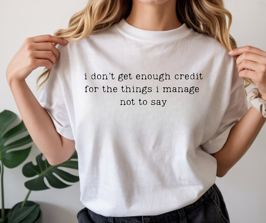 I Don't Get Enough Credit For The Things I Manage Not To Say