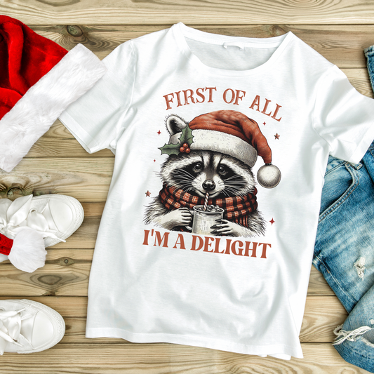 First Of All I'm A Delight
