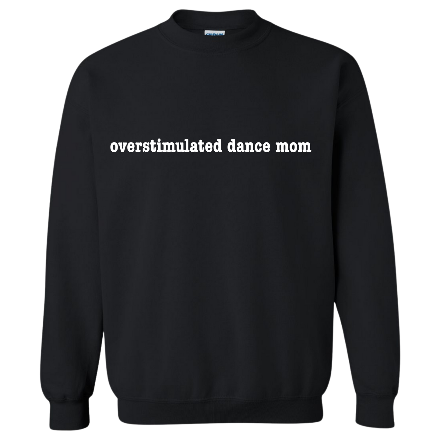Overstimulated Dance Mom