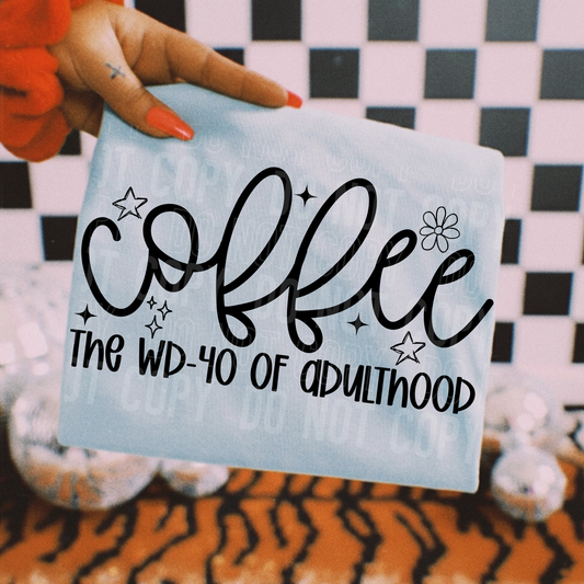 Coffee The WD-40 Of Adulthood