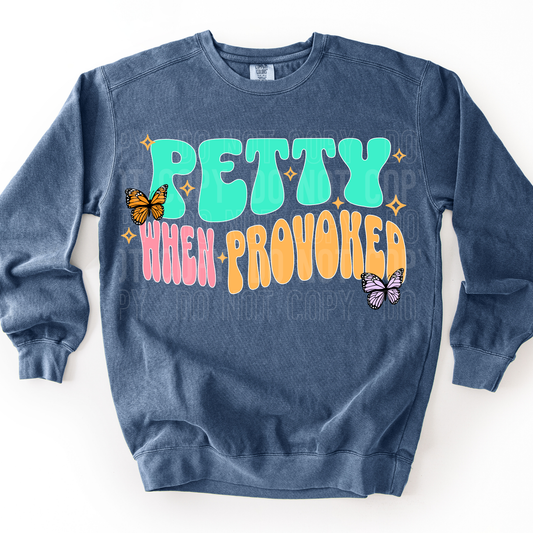 Petty When Provoked