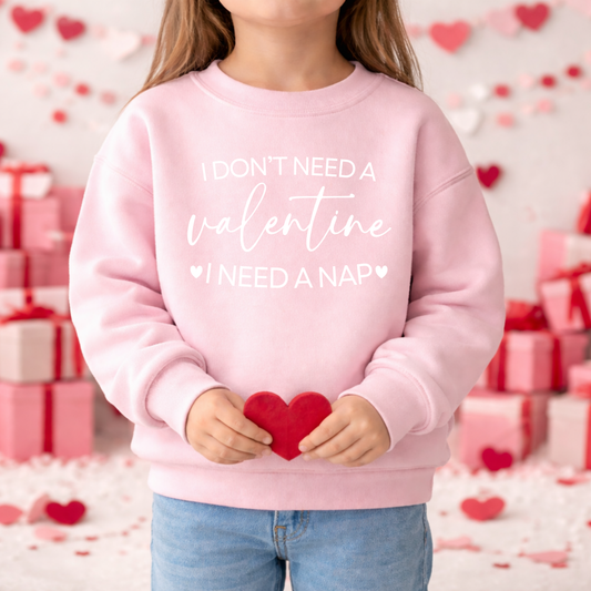 I Don't Need A Valentine I Need A Nap
