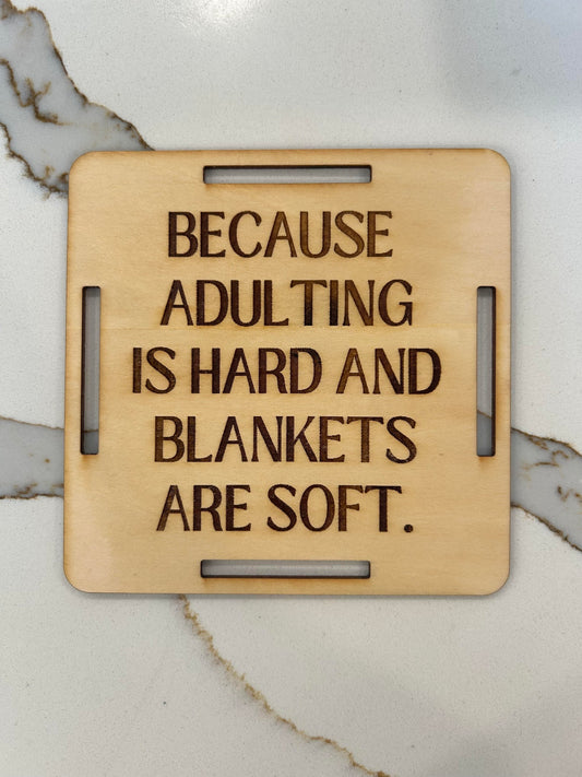 Blanket Tag "Because Adulting Is Hard And Blankets Are Soft."
